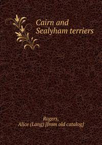 Cairn and Sealyham terriers