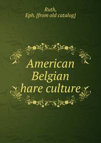 American Belgian hare culture