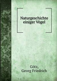 Naturgeschichte einiger Vogel