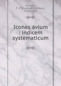 Icones avium : indicem systematicum