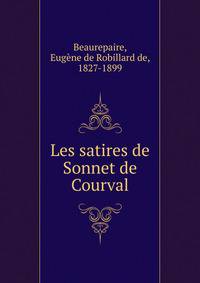 Les satires de Sonnet de Courval