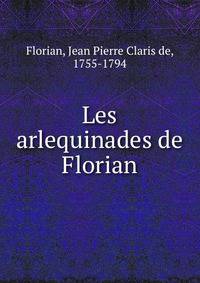Les arlequinades de Florian
