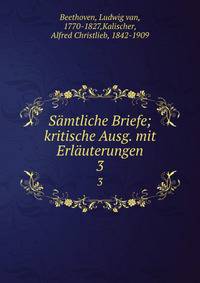 Smtliche Briefe; kritische Ausg. mit Erluterungen. 3