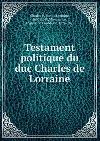 Testament politique du duc Charles de Lorraine