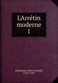 L'Arr?tin moderne