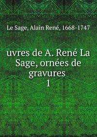 uvres de A. Ren La Sage, ornes de gravures . 1