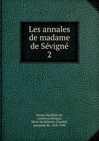 Les annales de madame de Svign. 2