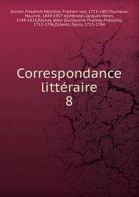 Correspondance littraire. 8