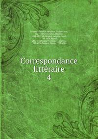 Correspondance littraire. 4
