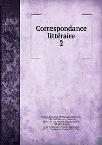 Correspondance littraire. 2