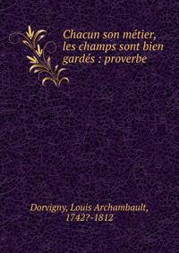 Chacun son m?tier, les champs sont bien gard?s : proverbe