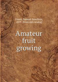 Amateur fruit growing