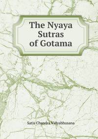 The Nyaya Sutras of Gotama