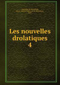 Les nouvelles drolatiques. 4