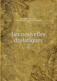 Les nouvelles drolatiques. 2