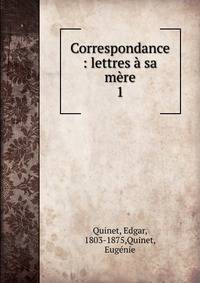 Correspondance : lettres ? sa m?re