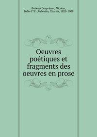 Oeuvres poetiques et fragments des oeuvres en prose