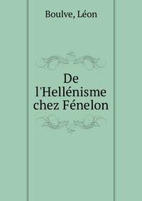 De l'Hell?nisme chez F?nelon