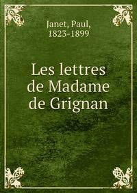 Les lettres de Madame de Grignan