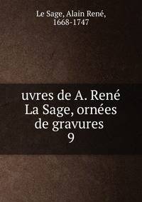 uvres de A. Ren La Sage, ornes de gravures . 9