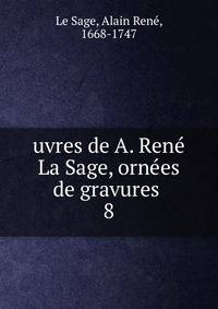 uvres de A. Ren La Sage, ornes de gravures . 8