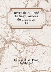 uvres de A. Ren La Sage, ornes de gravures . 12