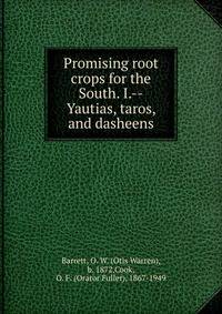 Promising root crops for the South. I.--Yautias, taros, and dasheens