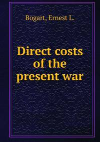 Direct costs of the present war