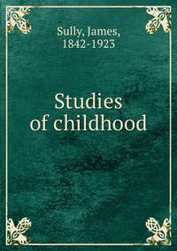 Studies of childhood