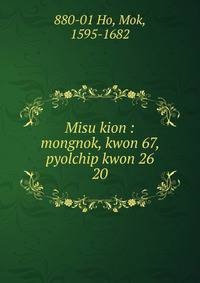 Misu kion : mongnok, kwon 67, pyolchip kwon 26. 20