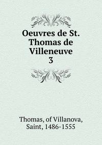 Oeuvres de St. Thomas de Villeneuve. 3