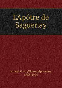 L'Ap?tre de Saguenay