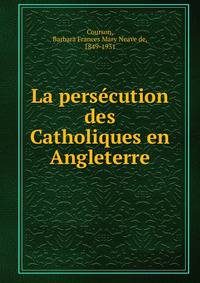 La persecution des Catholiques en Angleterre
