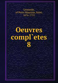 Oeuvres compl`etes. 8