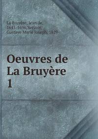 Oeuvres de La Bruyre. 1