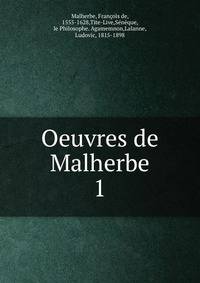 Oeuvres de Malherbe. 1