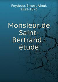 Monsieur de Saint-Bertrand : ?tude