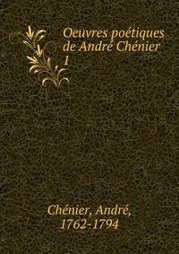 Oeuvres poetiques de Andre Chenier