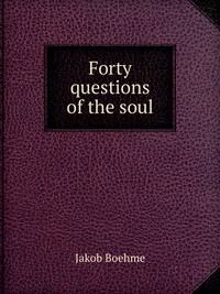 Forty questions of the soul