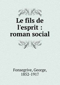 Le fils de l'esprit : roman social