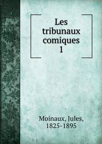 Les tribunaux comiques. 1