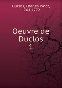 Oeuvre de Duclos. 1