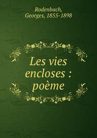 Les vies encloses : po?me