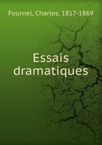 Essais dramatiques