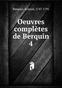 Oeuvres compltes de Berquin. 4