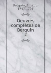 Oeuvres compltes de Berquin. 2