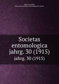 Societas entomologica. jahrg. 30 (1915)