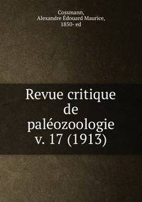 Revue critique de palozoologie. v. 17 (1913)