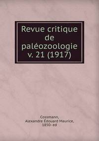Revue critique de palozoologie. v. 21 (1917)