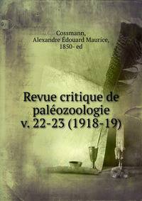 Revue critique de palozoologie. v. 22-23 (1918-19)